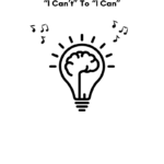 Fostering A Growth Mindset In Music: “I Can’t” To “I Can”