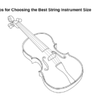 Tips for Choosing the Best String Instrument Size